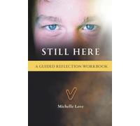 Still Here: A Guided Reflection Workbook