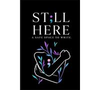 Still Here: A Safe Space To Write