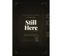 Still Here: A Self-Care Journal for Women Who Give Everything - Daily Mood Tracker, Weekly Check-In & Monthly Reflection for Caregivers