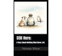Still Here;: A Story About Noticing What Never Left. (A;6 Anchored Series)