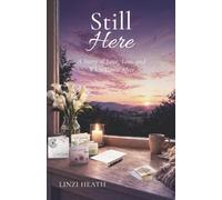Still Here: A Story of Love, Loss and What Came After