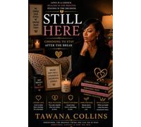 STILL HERE: CHOOSING TO STAY AFTER THE BREAK