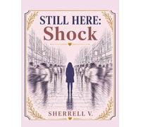 Still Here Coloring for the Soul in Times of Grief: Miniseries Volume 1: Shock