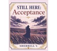 Still Here Coloring for the Soul in Times of Grief:: Miniseries Volume 7: Acceptance