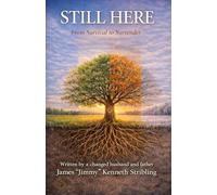 Still Here: From Survival to Surrender