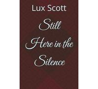 Still Here in the Silence