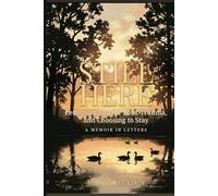 Still Here: Letters on Suicide Loss, Trauma, and Choosing to Stay