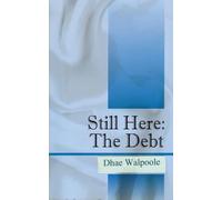 Still Here: The Debt