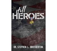 Still Heroes: A Compelling Story of Two Heroic Men