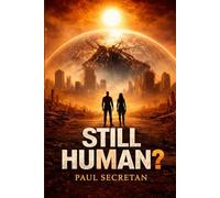 Still Human?: A Post-Apocalyptic Action Thriller
