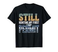 Still Hunting First Permit Fly Fishing Obsession Humor Fever Camiseta