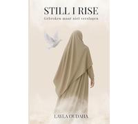 Still I Rise: Gebroken, maar niet Verslagen