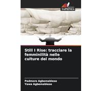 Still I Rise: tracciare la femminilità nelle culture del mondo