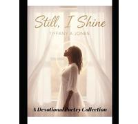 Still, I Shine: A Devotional Poetry Collection