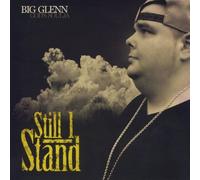 Still I Stand by Big Glenn