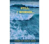Still, I Wonder: A Collection of Poems and Reflections