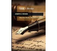 Still, I Write: More Than Words… THE VOICE OF WORDS