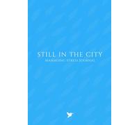 Still In The City: Managing Stress Journal