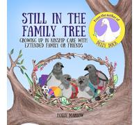Still in the Family Tree: A children’s book about being raised by grandparents, aunts, uncles, other relatives or connected carers | Kinship Care | ... | Grandfamilies | Relative Caregivers