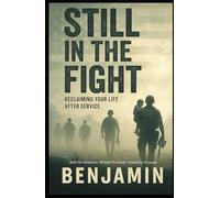 Still in the Fight: Reclaiming your life after service