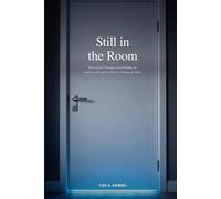 Still in the Room: Raising Kids Through Social Media, AI, and Everything the Internet Throws at Them (Guiding Mortals)