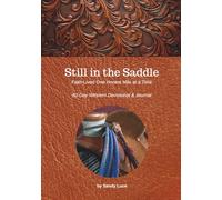 Still in the Saddle: Faith Lived One Honest Mile at a Time