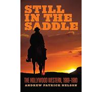 Still in the Saddle: The Hollywood Western, 1969-1980