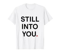 Still into You Camiseta