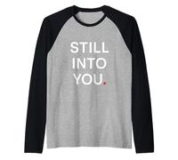 Still into You Camiseta Manga Raglan