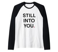 Still into You Camiseta Manga Raglan
