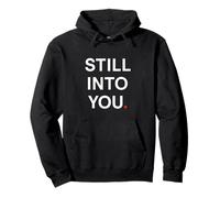 Still into You Sudadera con Capucha