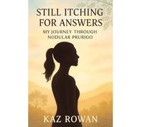 Still Itching for Answers: My Journey Through Nodular Prurigo