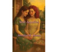 Still Jennifer: Becoming Jennifer Book Three: 3