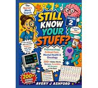Still Know Your Stuff? The Nurse's Word Search Volume 2: Pharmacology, Critical Care, Mental Health & Oncology 200+ Hidden Words, Quizzes, Scrambles, ... who survived Volume 1 and came back for more.