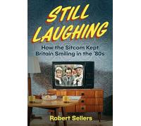 Still Laughing: How the Sitcom Kept Britain Smiling in the ‘80s
