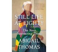 Still Life at Eighty: The Next Interesting Thing
