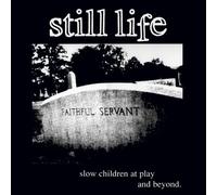 Still Life - Slow, Children at Play and Beyond