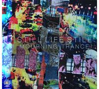 Still Life Still - Still Life Still : Mourning Trance [VINYL] [Vinilo]
