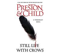 Still Life With Crows – 4 (Agent Pendergast) – Grand Central Publishing