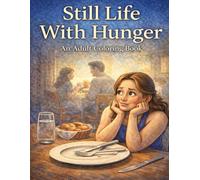 Still Life With Hunger