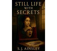 Still Life with Secrets