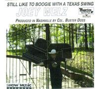 Joey Welz - Still Like to Boogie With a Texas Swing