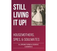 Still Living It Up!: Housemothers, Spies, and Soulmates