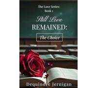Still Love Remained: The Choice