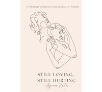 Still Loving, Still Hurting