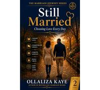 Still Married: Choosing Love Every Day