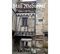 Still Medieval After All These Years: 2 (Positively Medieval)