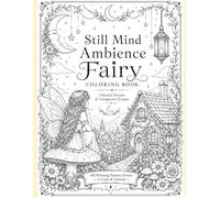 Still Mind Ambience Fairy Coloring Book