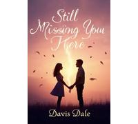 Still Missing You Here: A Love That Refused to Fade