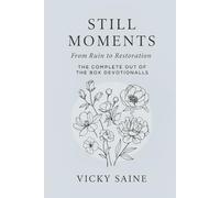 STILL MOMENTS: FROM RUIN TO RESTORATION: THE COMPLETE OUT OF THE BOX DEVOTIONALS